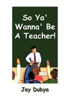 Produktbild: So Ya' Wanna' Be A Teacher!
