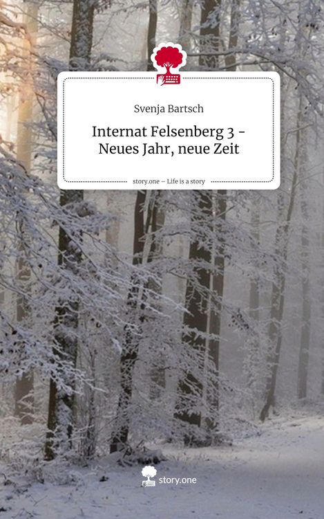 Produktbild: Internat Felsenberg 3 - Neues Jahr, neue Zeit. Life is a Story - story.one