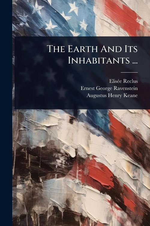 Produktbild: The Earth And Its Inhabitants ...