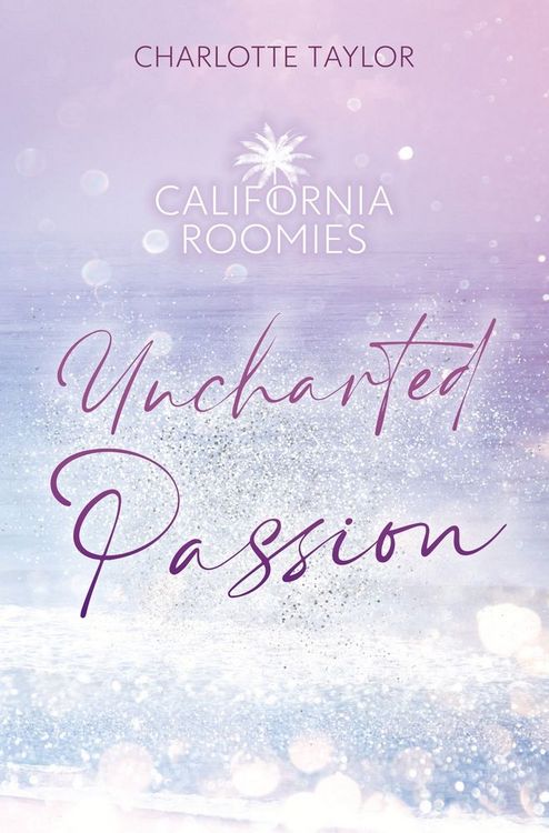 Produktbild: California Roomies &ndash; Uncharted Passion