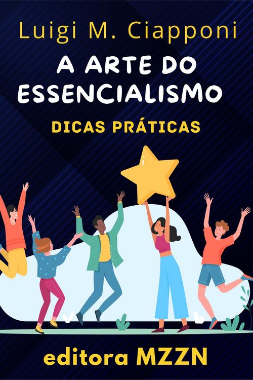 Produktbild: A Arte Do Essencialismo (Cole&ccedil;&atilde;o MZZN Desenvolvimento Pessoal, #7)