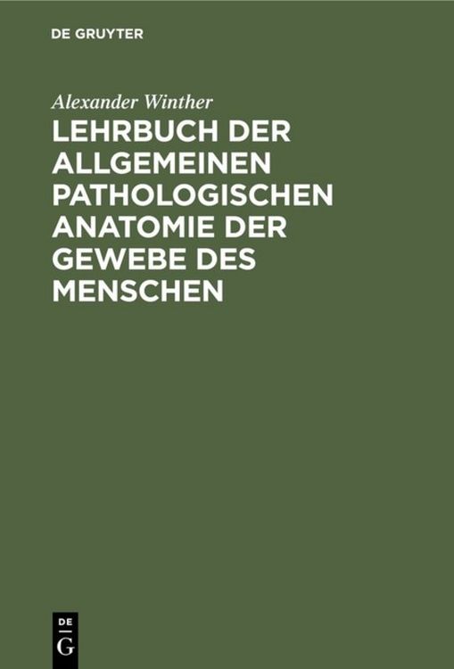 Produktbild: Lehrbuch der allgemeinen pathologischen Anatomie der Gewebe des Menschen