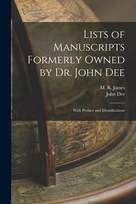 Produktbild: Lists of Manuscripts Formerly Owned by Dr. John Dee; With Preface and Identifications