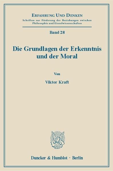 Produktbild: Die Grundlagen der Erkenntnis und der Moral.