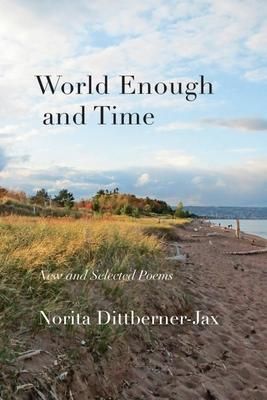 Produktbild: World Enough and Time: New and Selected Poems