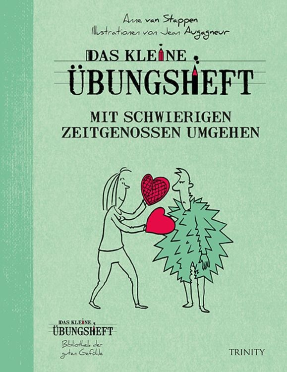 Produktbild: Das kleine Übungsheft - Mit schwierigen Zeitgenossen umgehen