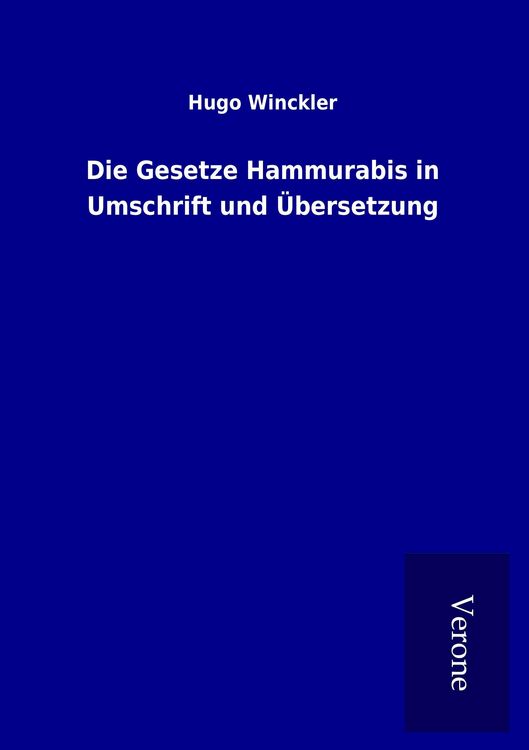 Produktbild: Die Gesetze Hammurabis in Umschrift und &Uuml;bersetzung