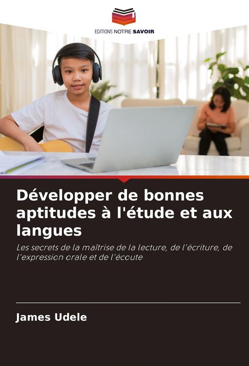 Produktbild: D&eacute;velopper de bonnes aptitudes &agrave; l'&eacute;tude et aux langues