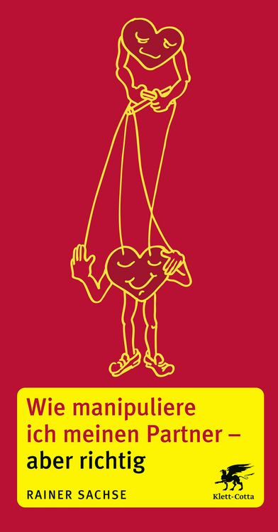 Produktbild: Wie manipuliere ich meinen Partner - aber richtig