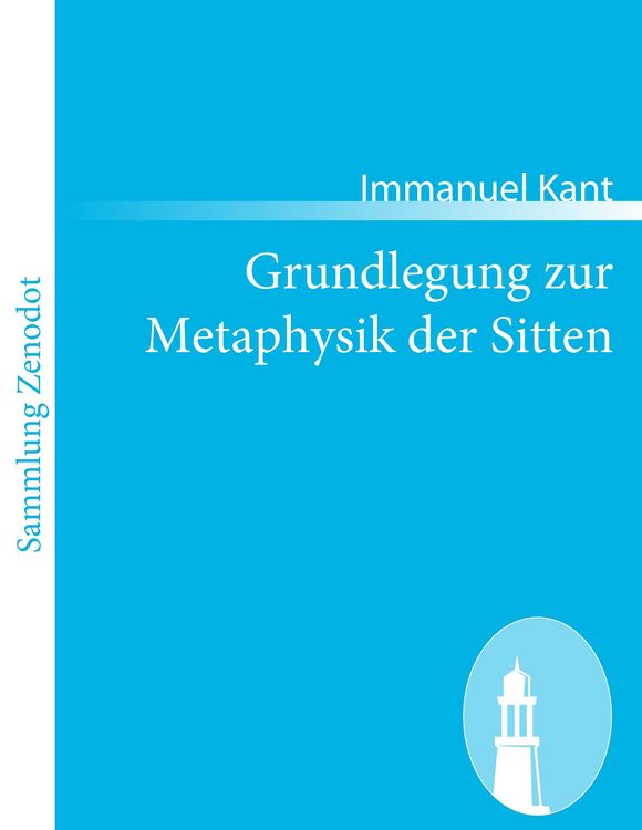 Produktbild: Grundlegung zur Metaphysik der Sitten
