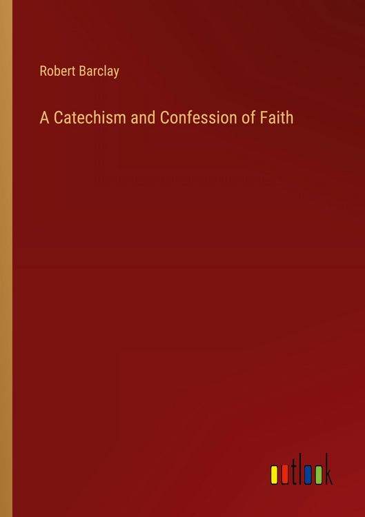 Produktbild: A Catechism and Confession of Faith