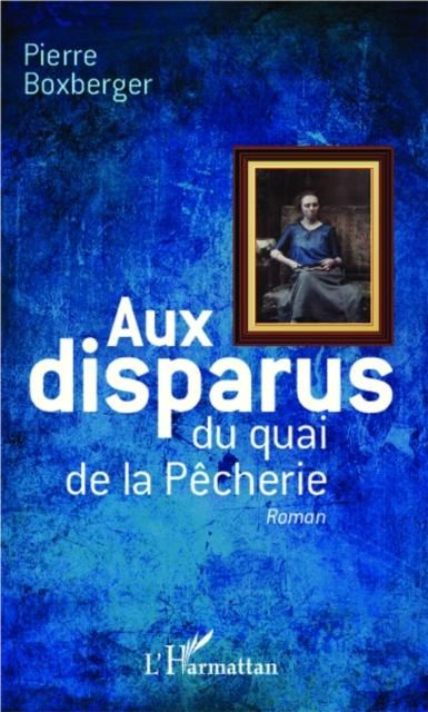 Produktbild: Aux disparus du quai de la Pecherie