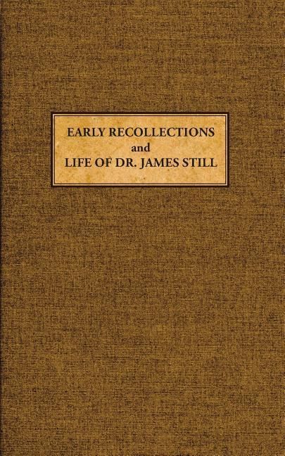 Produktbild: Early Recollections and Life of James Still