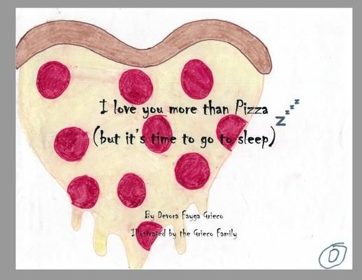 Produktbild: I Love You More Than Pizza (but it's time to go to sleep)
