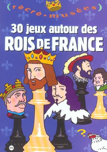 Produktbild: 30 Jeux Autour des Rois de France
