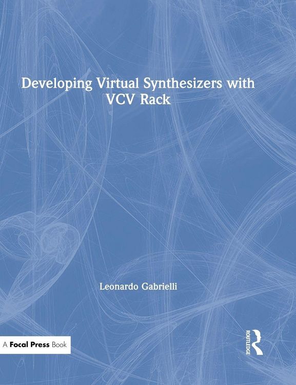 Produktbild: Developing Virtual Synthesizers with VCV Rack