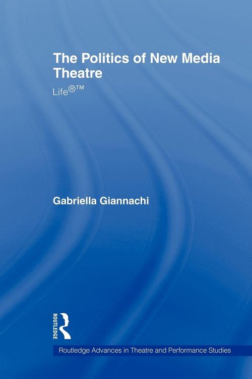 Produktbild: The Politics of New Media Theatre