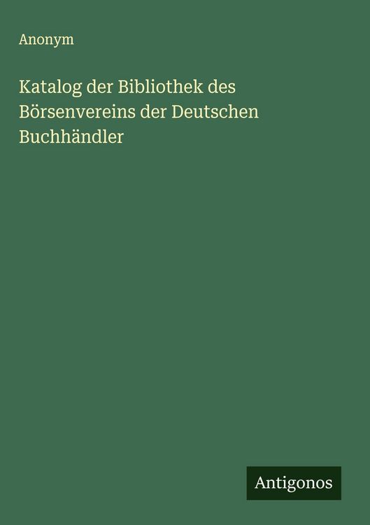 Produktbild: Katalog der Bibliothek des B&ouml;rsenvereins der Deutschen Buchh&auml;ndler