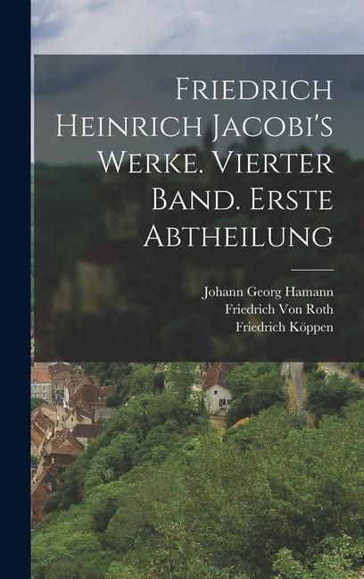 Produktbild: Friedrich Heinrich Jacobi's Werke. Vierter Band. Erste Abtheilung