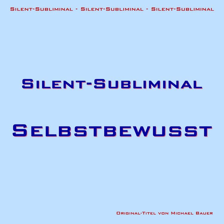 Produktbild: Silent-Subliminal - Selbstbewusstsein steigern