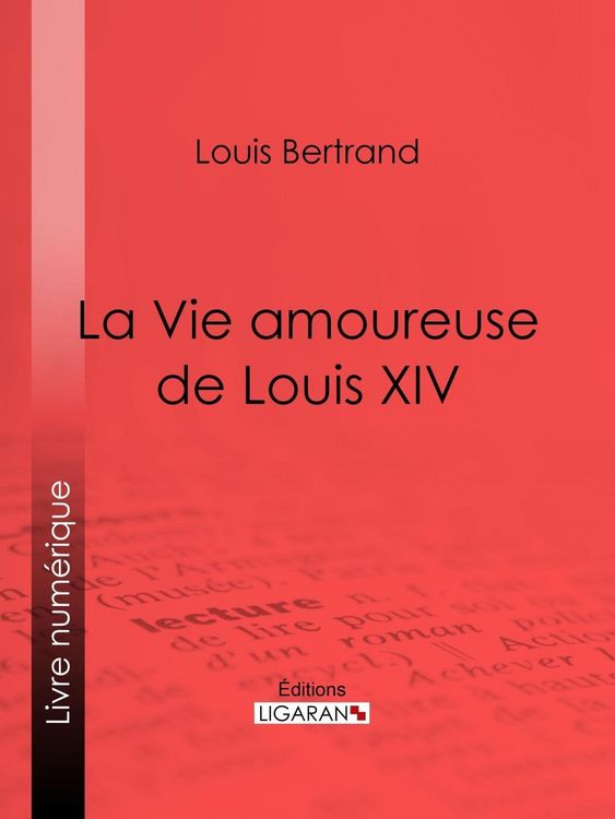 Produktbild: La Vie amoureuse de Louis XIV