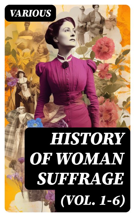 Produktbild: History of Woman Suffrage (Vol. 1-6)