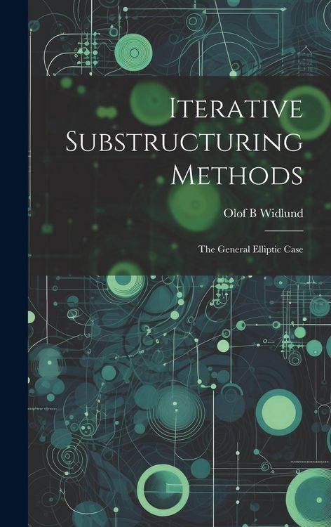 Produktbild: Iterative Substructuring Methods: The General Elliptic Case