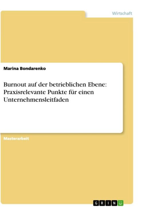 Produktbild: Burnout auf der betrieblichen Ebene: Praxisrelevante Punkte f&uuml;r einen Unternehmensleitfaden