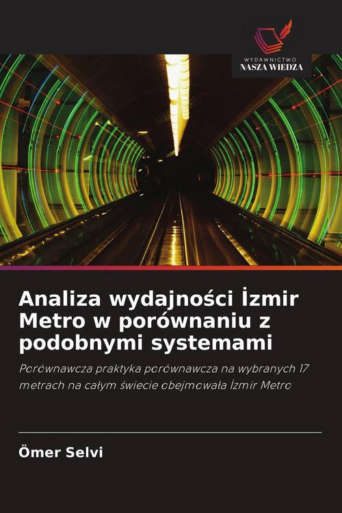 Produktbild: Analiza wydajno&iquest;ci &iquest;zmir Metro w por&oacute;wnaniu z podobnymi systemami