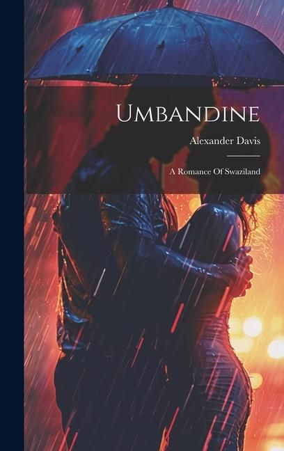 Produktbild: Umbandine: A Romance Of Swaziland