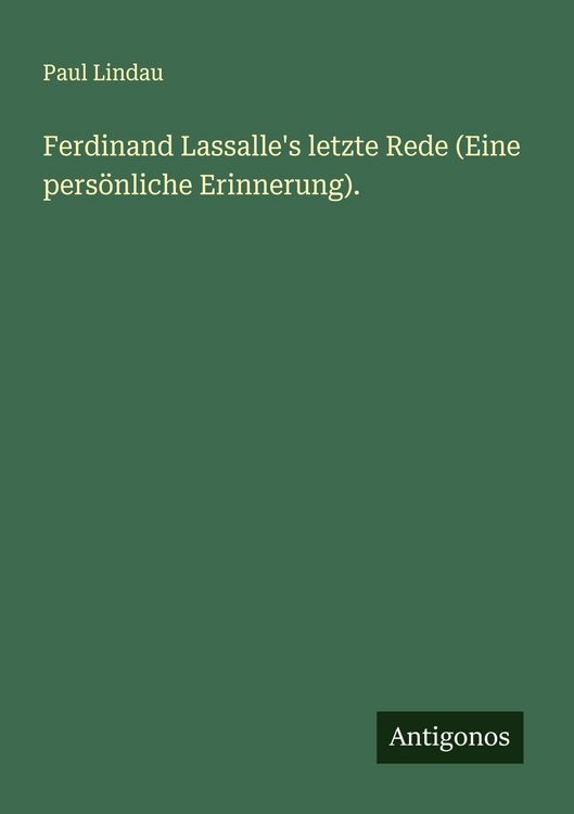 Produktbild: Ferdinand Lassalle's letzte Rede (Eine pers&ouml;nliche Erinnerung).