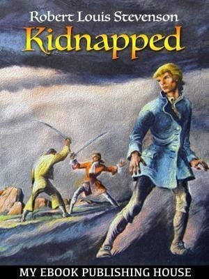 An unexpected duo kidnapped by maledecten. Robert louis stevenson. kidnapped stevenson. kidnapped book. стоимость книги kidnapped robert louis.