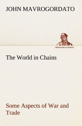 Produktbild: The World in Chains Some Aspects of War and Trade