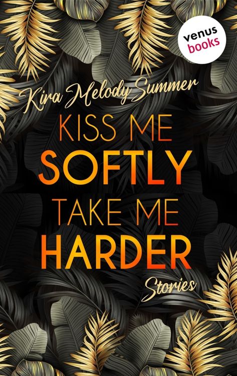 Produktbild: Kiss me softly, take me harder