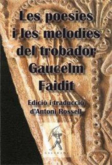 Produktbild: Les poesies i les melodies del trobador Gaucelm Faidit
