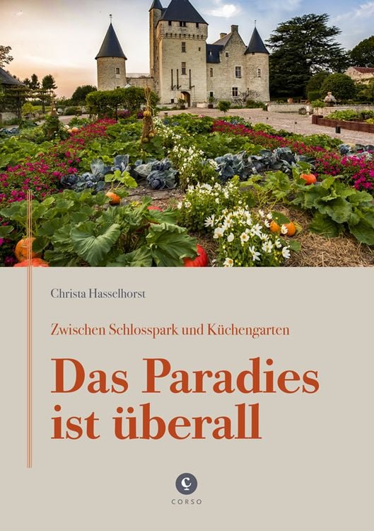 Produktbild: Zwischen Schlosspark und K&uuml;chengarten &brvbar; DAS PARADIES IST &Uuml;BERALL