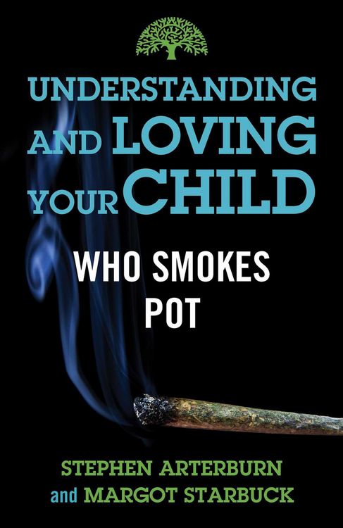 Produktbild: Understanding and Loving Your Child Who Smokes Pot
