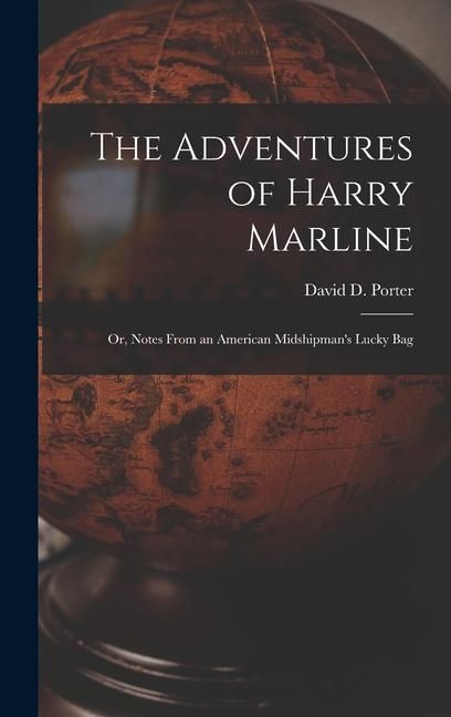 Produktbild: The Adventures of Harry Marline; or, Notes From an American Midshipman's Lucky Bag