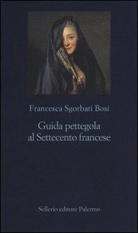 Produktbild: Guida pettegola al Settecento francese
