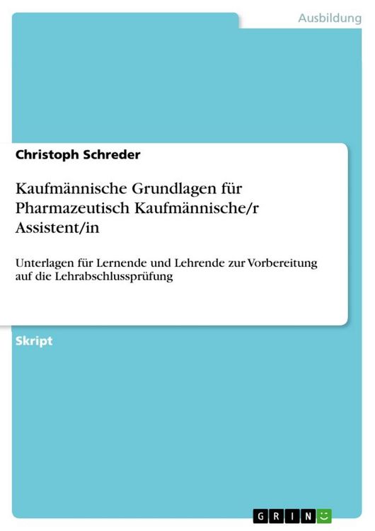 Produktbild: Kaufm&auml;nnische Grundlagen f&uuml;r Pharmazeutisch Kaufm&auml;nnische/r Assistent/in