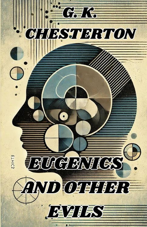 Produktbild: Eugenics And Other Evils(Illustrated)