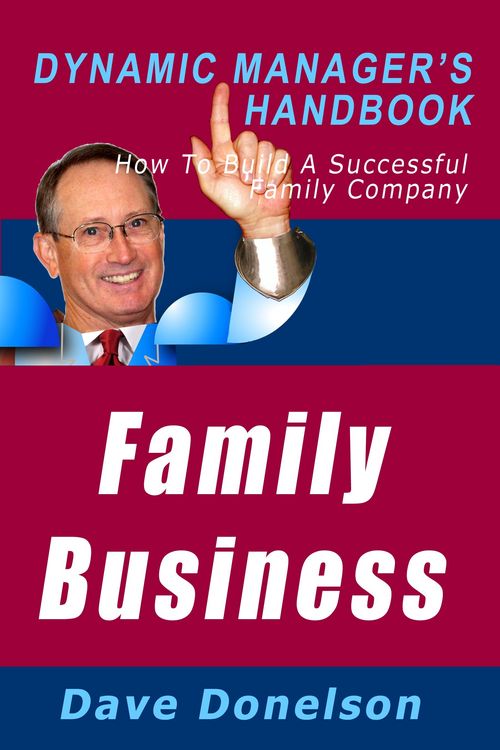 Produktbild: Family Business: The Dynamic Manager's Handbook On How To Build A Successful Family Company
