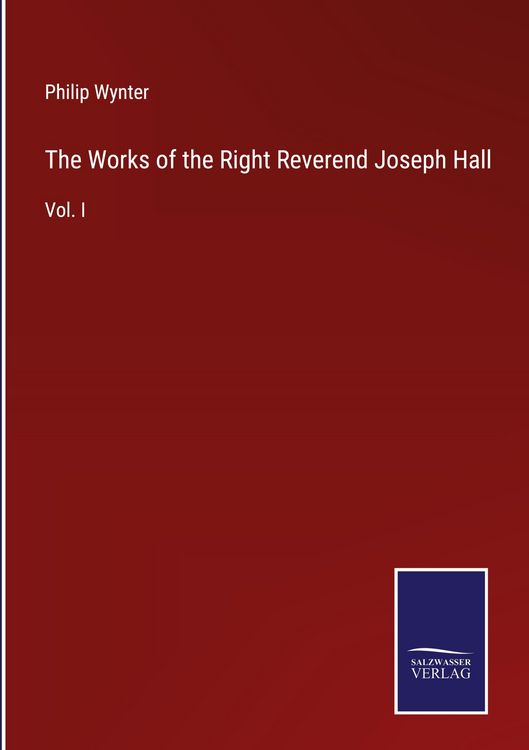 Produktbild: The Works of the Right Reverend Joseph Hall