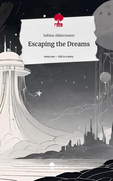 Produktbild: Escaping the Dreams. Life is a Story - story.one