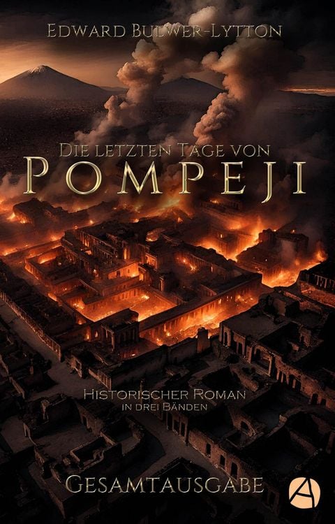 Produktbild: Die letzten Tage von Pompeji. Gesamtausgabe