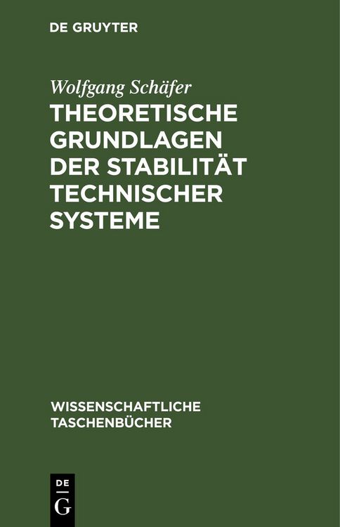 Produktbild: Theoretische Grundlagen der Stabilit&auml;t technischer Systeme