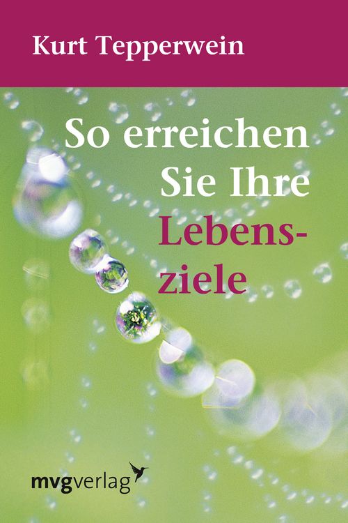 Produktbild: Tepperwein, K: So erreichen Sie Ihre Lebensziele