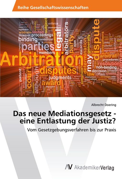 Produktbild: Das neue Mediationsgesetz - eine Entlastung der Justiz?