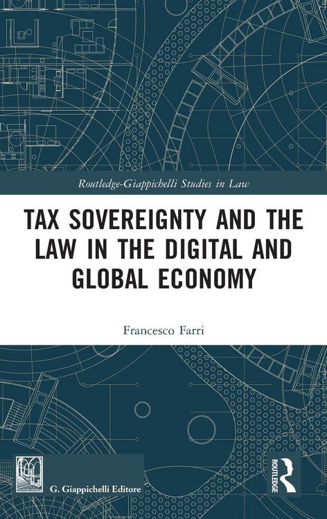 Produktbild: Tax Sovereignty and the Law in the Digital and Global Economy