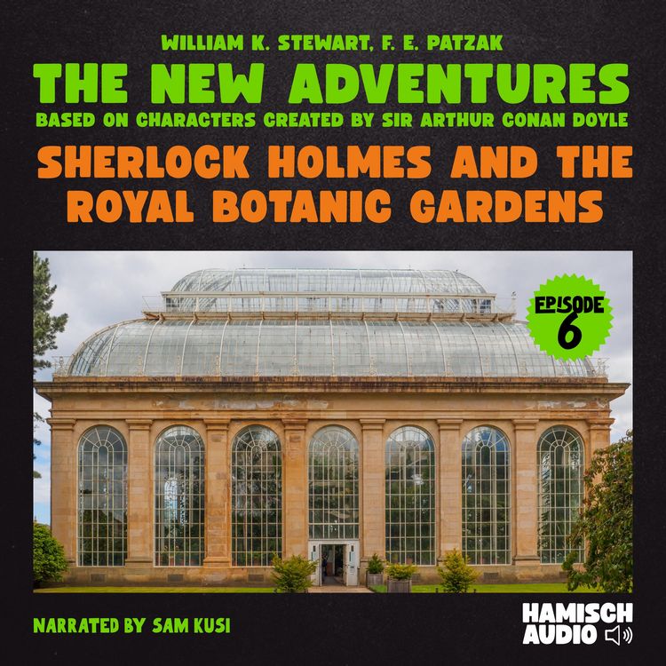 Produktbild: Sherlock Holmes and the Royal Botanic Gardens (The New Adventures, Episode 6)
